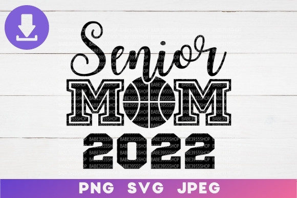 Basketball Senior Mom 2022 SVG Review
