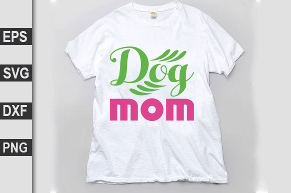 Best Quotes SVG Design, Dog Mom Review