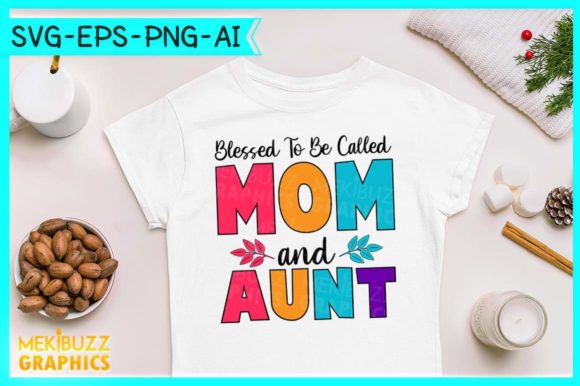 Blessed to Be Called Mom and Aunt SVG Review