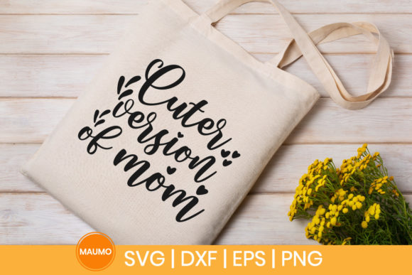 Cuter Version of Mom Baby Svg Quote Review