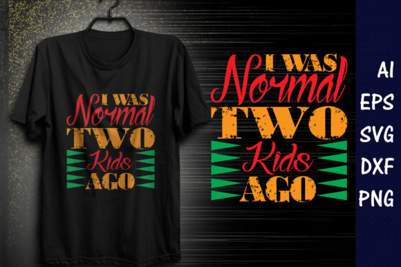 Funny Mom Quote SVG Design: I Was Normal Review