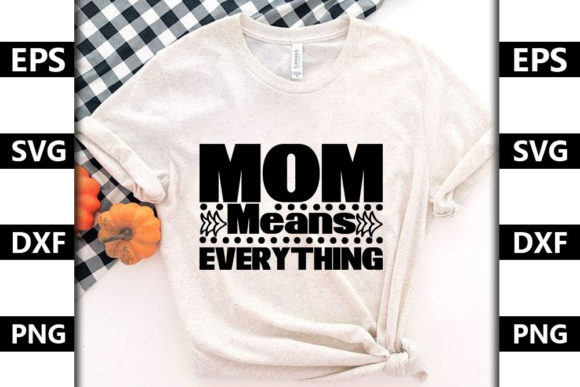 Funny Mom Quote SVG Design, Mom Means Review