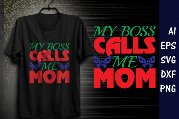 Funny Mom Quote SVG Design: My Boss Calls Review