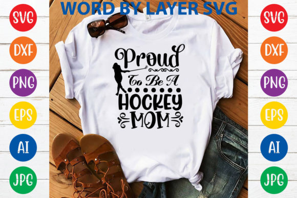 Proud to Be a Hockey Mom Svg Design Review