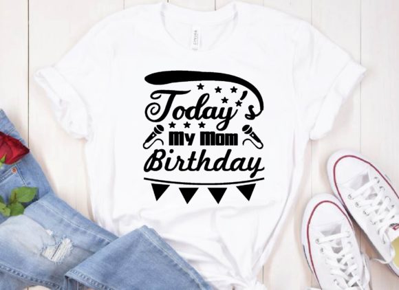 Today s My Mom Birthday Svg Design Review