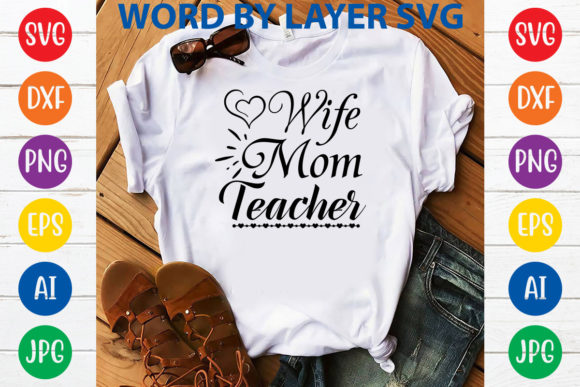 Wife Mom Teacher Svg Design: A Real-World Review